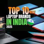 Top 10 Best Laptop Brands in India 2025