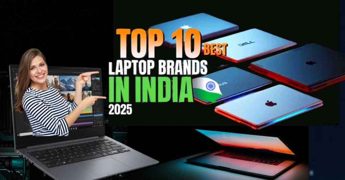 Top 10 Best Laptop Brands in India 2025